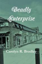 Deadly Enterprise af Carolyn R Bradley