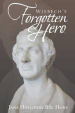 Wisbech's Forgotten Hero af Jane Holloway Bsc Hons