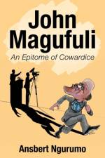 John Magufuli af Ansbert Ngurumo