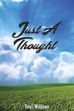 Just A Thought af Yomi Williams