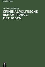 Criminalpolitische Bekampfungsmethoden