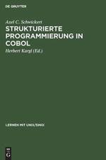 Strukturierte Programmierung in COBOL af Axel C Schwickert