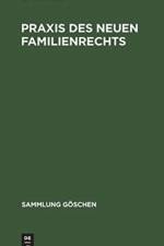 Praxis des neuen Familienrechts