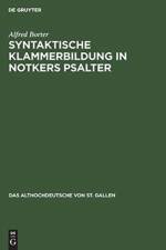 Syntaktische Klammerbildung in Notkers Psalter af Alfred Borter