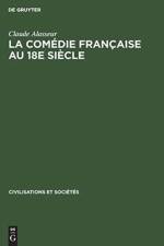 La Comedie Francaise Au 18e Siecle af Claude Alasseur