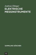 Elektrische Messinstrumente af Andreas Ebinger
