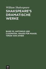 Antonius Und Cleopatra. Maass Fur Maass. Timon Von Athen af William Shakespeare