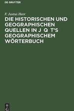Die Historischen Und Geographischen Quellen in Jāqūt's Geographischem Woerterbuch af F Justus Heer