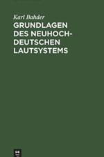 Grundlagen des neuhochdeutschen Lautsystems af Karl Bahder