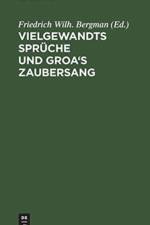 Vielgewandts Spruche Und Groa's Zaubersang