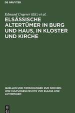 Elsassische Altertumer in Burg und Haus, in Kloster und Kirche