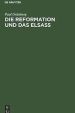 Reformation Und Das Elsass af Paul Grunberg