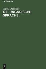 Die Ungarische Sprache af Zsigmond Simonyi