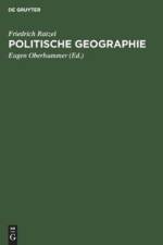 Politische Geographie af Friedrich Eugen Ratzel Oberhummer
