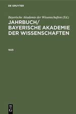 Jahrbuch/ Bayerische Akademie Der Wissenschaften. 1925