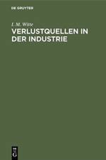 Verlustquellen in Der Industrie af I M Witte