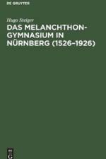 Das Melanchthongymnasium in Nurnberg (1526-1926) af Hugo Steiger