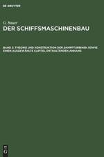Theorie Und Konstruktion Der Dampfturbinen Sowie Einen Ausgewahlte Kapitel Enthaltenden Anhang af G Bauer