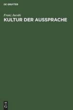 Kultur Der Aussprache af Franz Jacobi