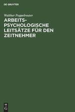 Arbeitspsychologische Leitsatze Fur Den Zeitnehmer af Walther Poppelreuter