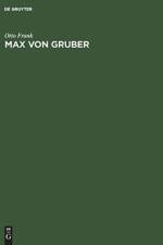 Max Von Gruber af Otto Frank