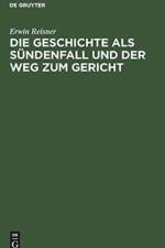 Geschichte ALS Sundenfall Und Der Weg Zum Gericht af Erwin Reisner