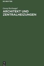 Architekt Und Zentralheizungen af Georg Recknagel