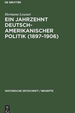 Ein Jahrzehnt Deutsch-Amerikanischer Politik (1897-1906) af Hermann Leusser