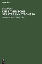 Die Bayerische Staatsbank 1780-1930 af Franz Steffan