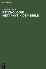 Psychologie. Metaphysik Der Seele af Friedrich Seifert