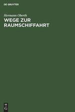 Wege Zur Raumschiffahrt af Hermann Oberth