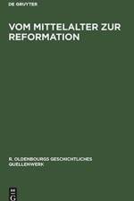 Vom Mittelalter Zur Reformation