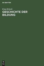 Geschichte Der Bildung af Ernst Krieck
