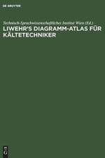 Liwehr's Diagramm-Atlas Fur Kaltetechniker