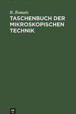 Taschenbuch Der Mikroskopischen Technik af B Romeis