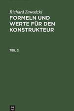 Richard Zawadzki: Formeln Und Werte Fur Den Konstrukteur. Teil 2 af Richard Zawadzki