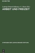 Arbeit und Freizeit