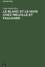 Le Blanc Et Le Noir Chez Melville Et Faulkner