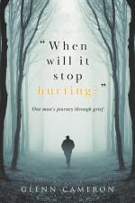 When will it stop hurting? af Glenn Cameron
