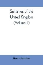 Surnames of the United Kingdom af Henry Harrison
