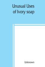 Unusual uses of Ivory soap af UNKNOWN