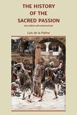 The History of the Sacred Passion af Luis de la Palma