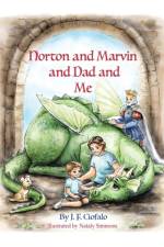 Norton and Marvin and Dad and Me af J F Ciofalo