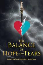 Balance of Hope and Tears af Troy Sydney Maxwell Pearson