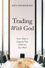 Trading With God af Ken Snodgrass
