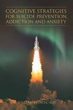 Cognitive Strategies for Suicide Prevention, Addiction And Anxiety af William Pryatel