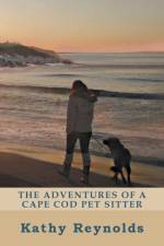 Adventures of a Cape Cod Pet Sitter af Kathy Reynolds