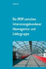 INSM zwischen interessengebundener Ideenagentur und Lobbygruppe