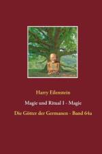 Magie und Ritual I - Magie af Harry Eilenstein