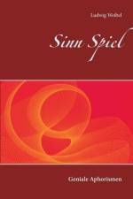 Sinn Spiel af Ludwig Weibel